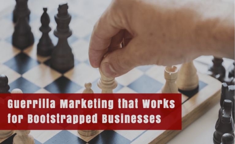 guerrilla marketing tactics that works for bootstrapped businesses